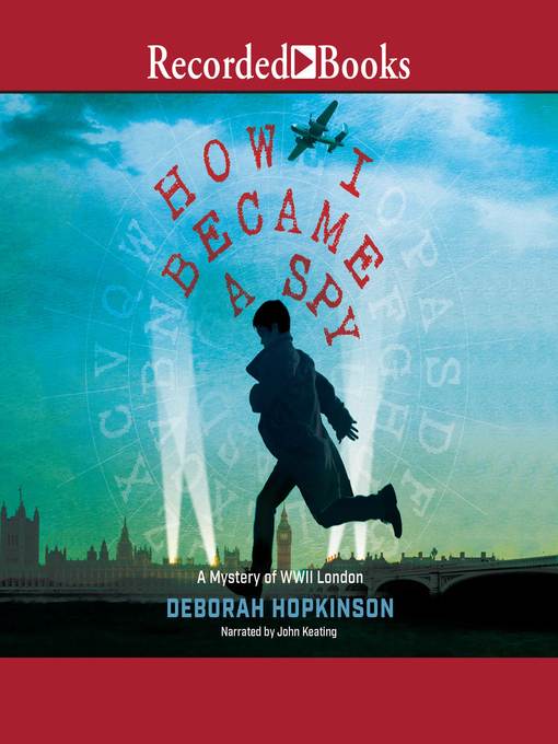 Title details for How I Became a Spy by Deborah Hopkinson - Available